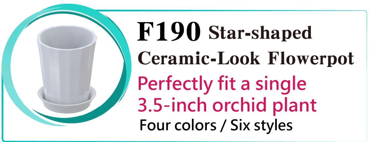 Ceramic-look plastic Flowerpot - More affordable, More recyclable, and More durable,F188 Pleated Ceramic-Look Flowerpot Perfectly fit a single 3.5-inch orchid plant Four colors / Six styles